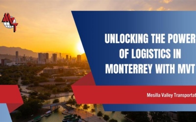 Unlocking the Power of Logistics in Monterrey with MVT